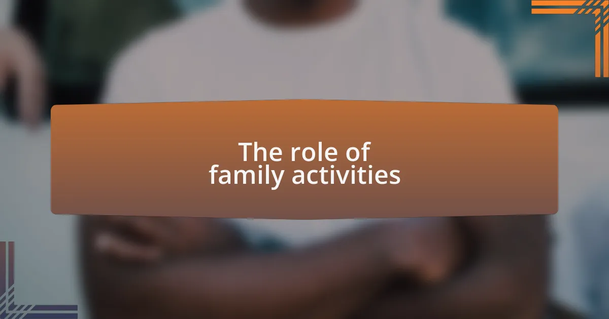 The role of family activities