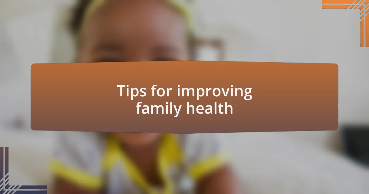 Tips for improving family health
