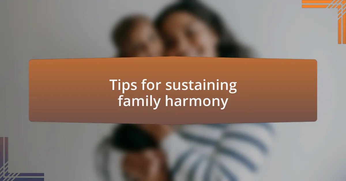 Tips for sustaining family harmony