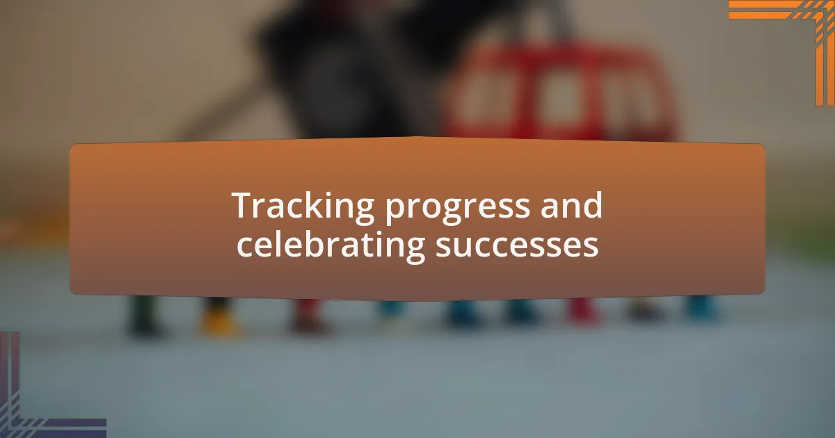 Tracking progress and celebrating successes