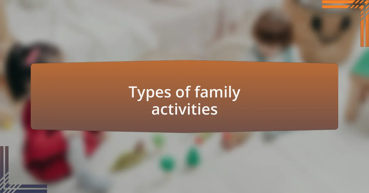 Types of family activities