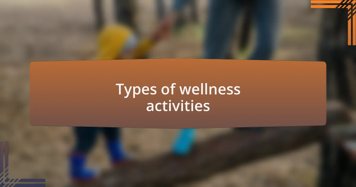 Types of wellness activities