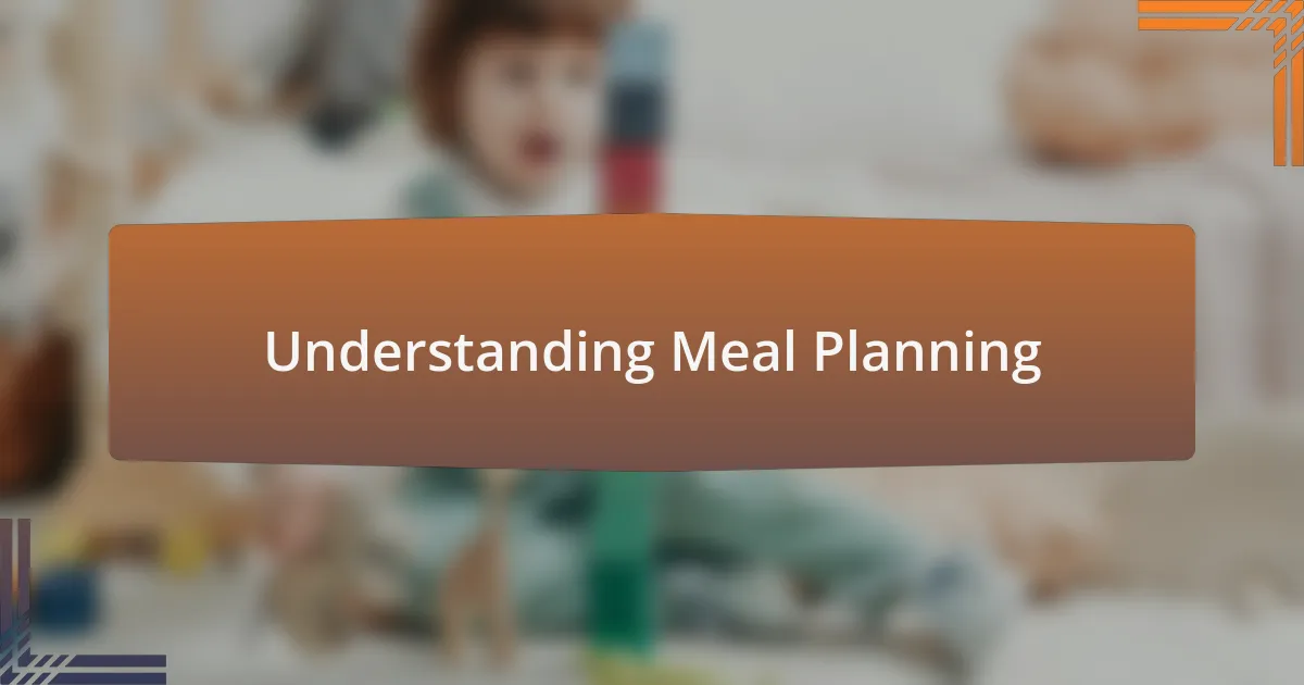 Understanding Meal Planning