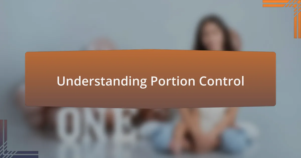 Understanding Portion Control