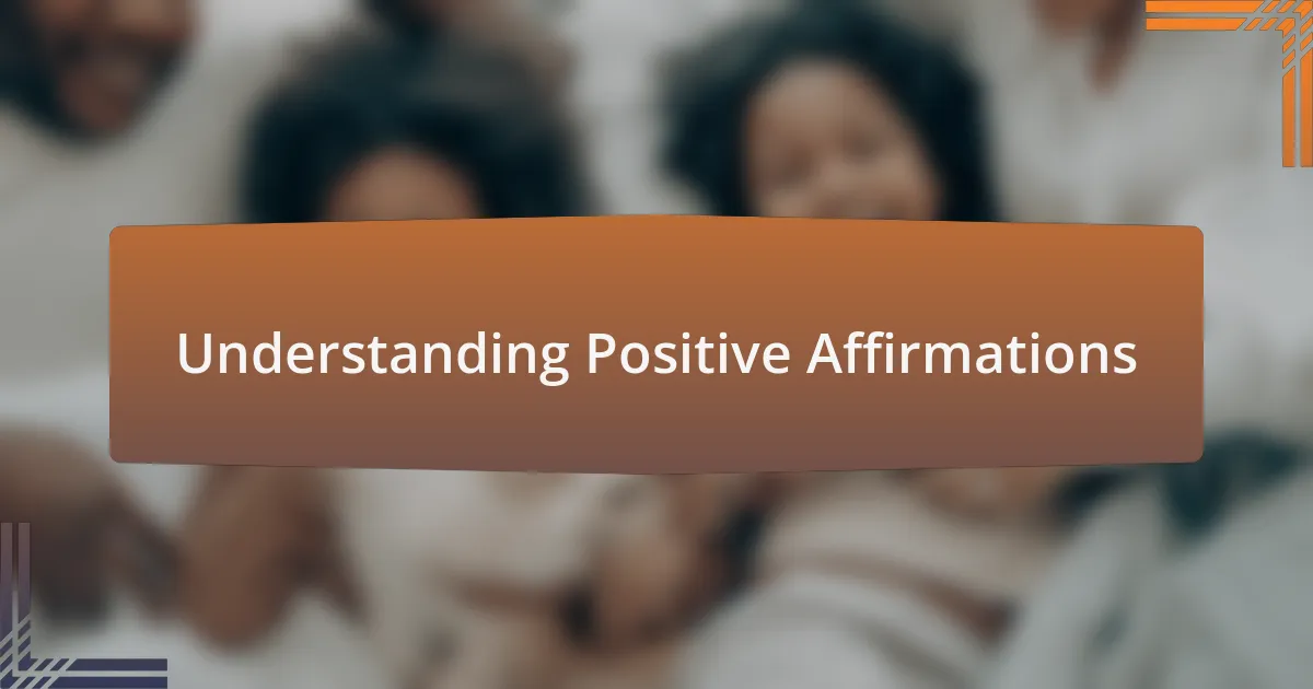Understanding Positive Affirmations