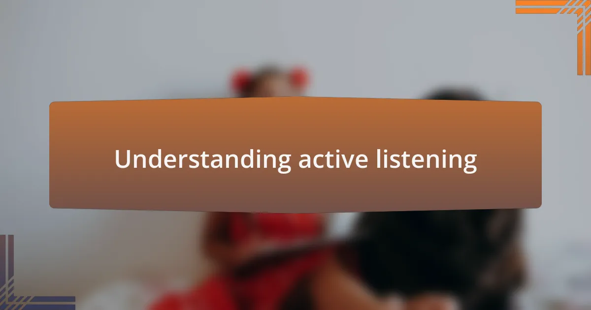 Understanding active listening
