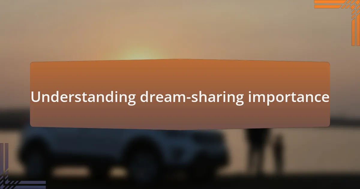 Understanding dream-sharing importance