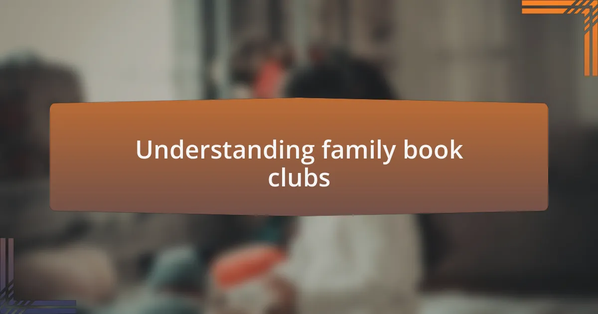 Understanding family book clubs