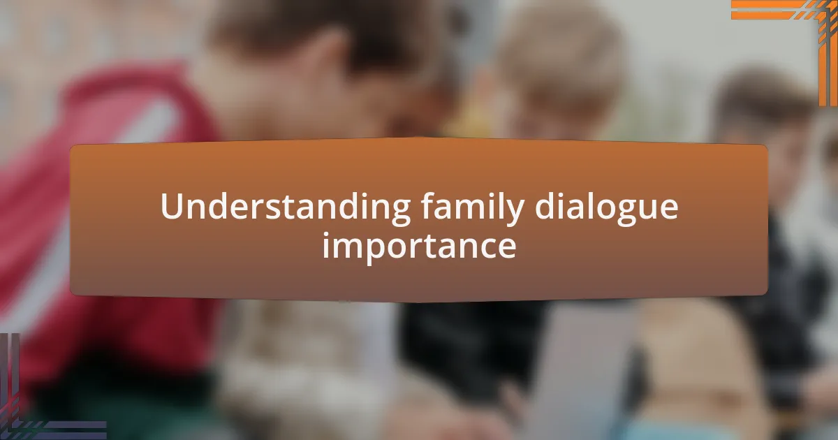 Understanding family dialogue importance