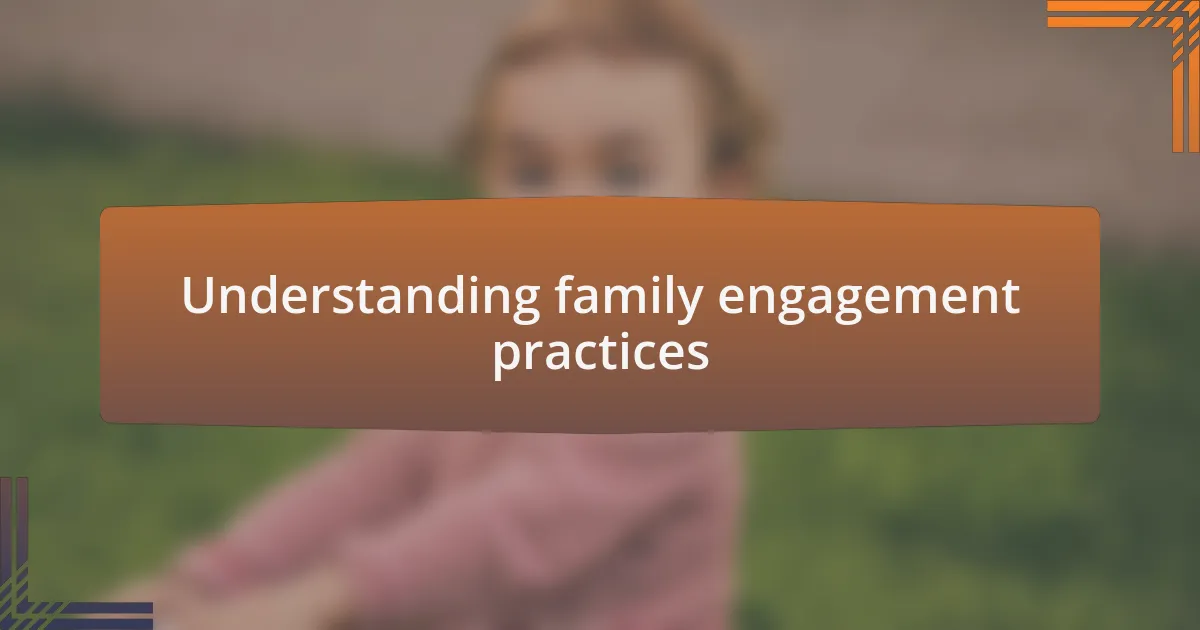 Understanding family engagement practices
