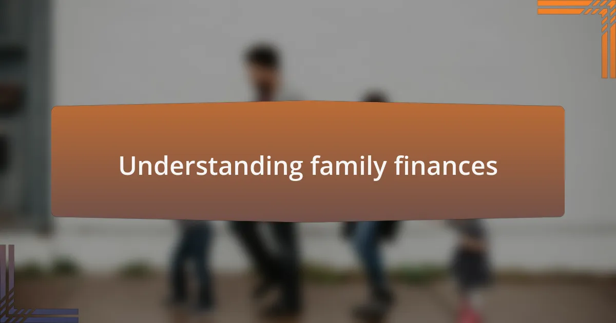 Understanding family finances
