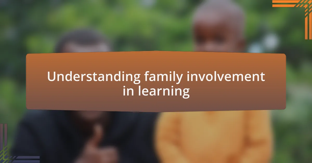Understanding family involvement in learning