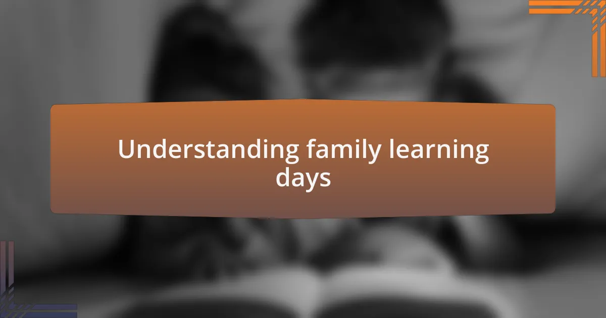 Understanding family learning days
