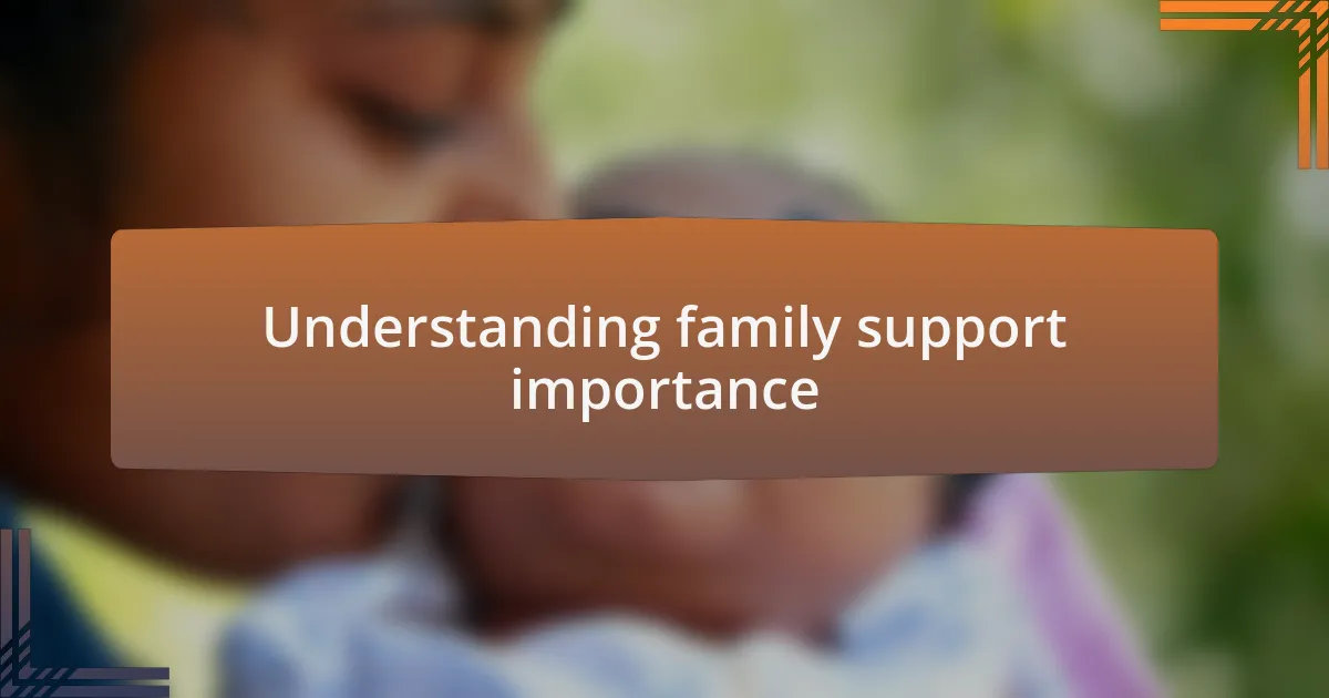 Understanding family support importance