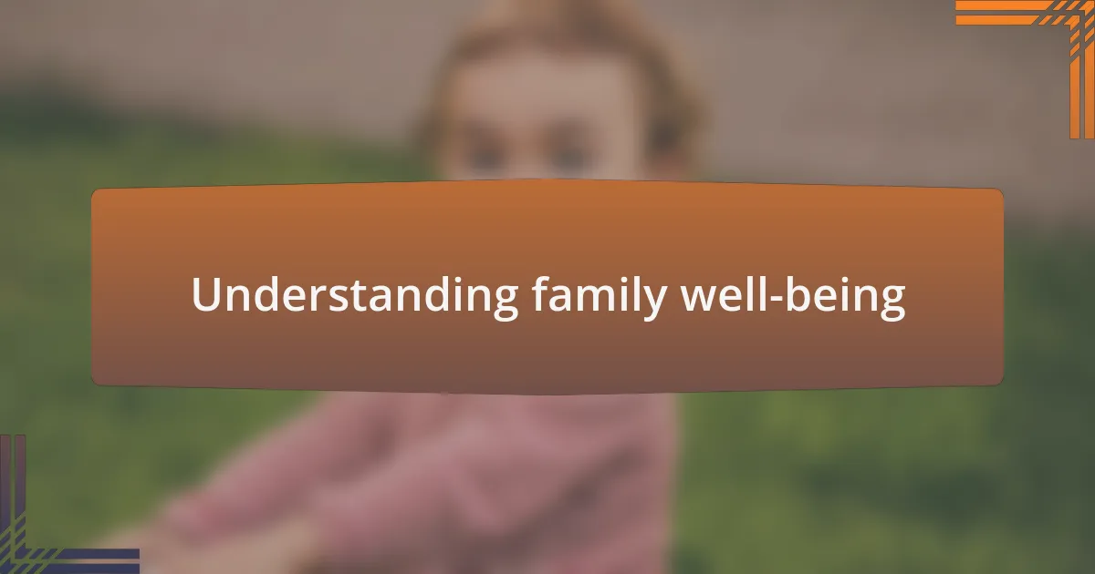 Understanding family well-being