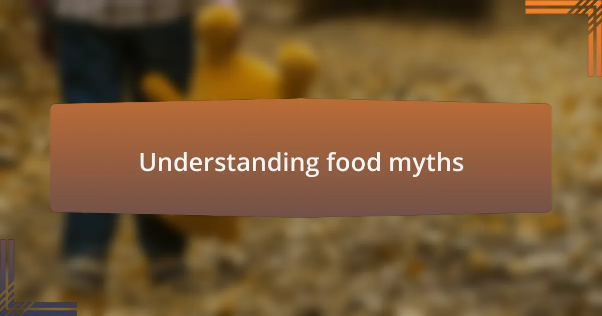 Understanding food myths