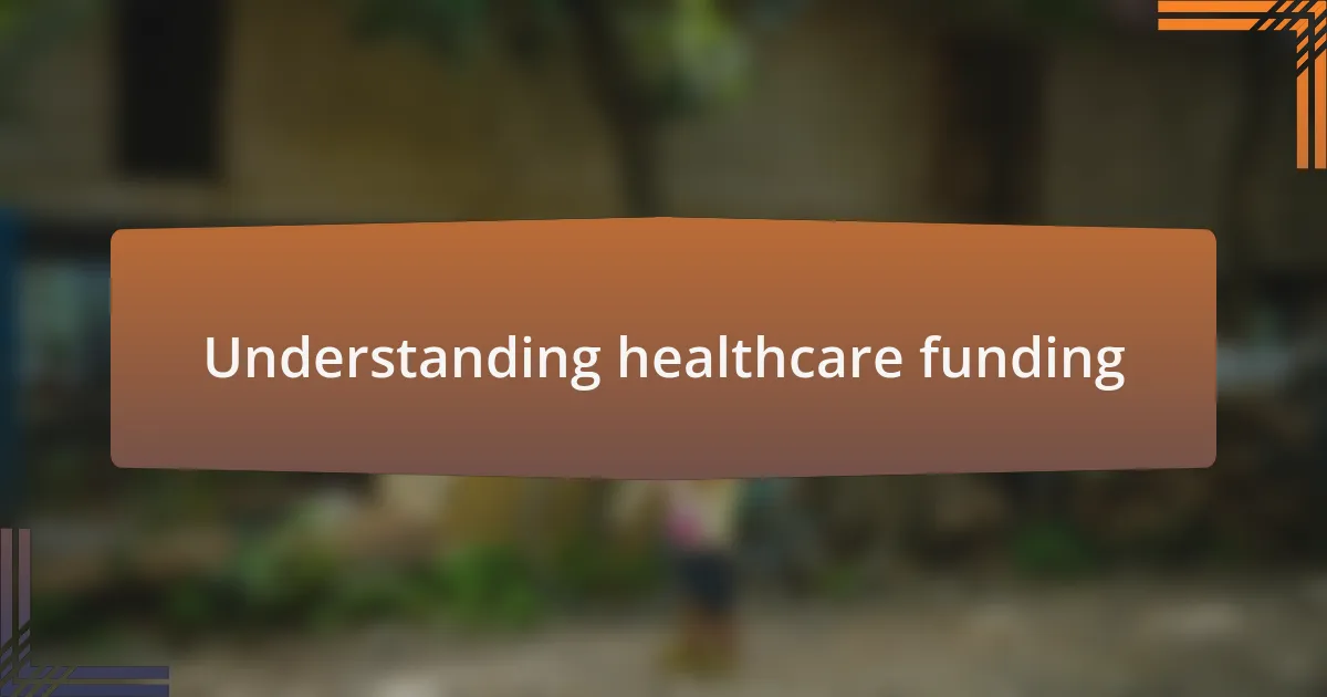 Understanding healthcare funding