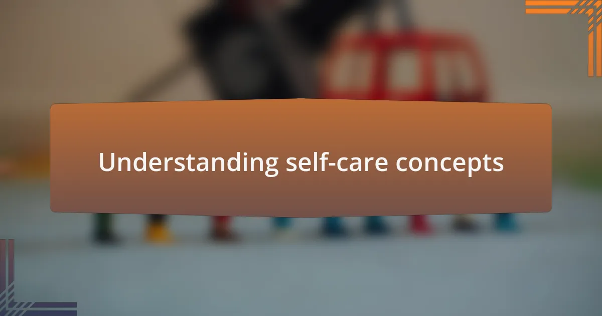 Understanding self-care concepts