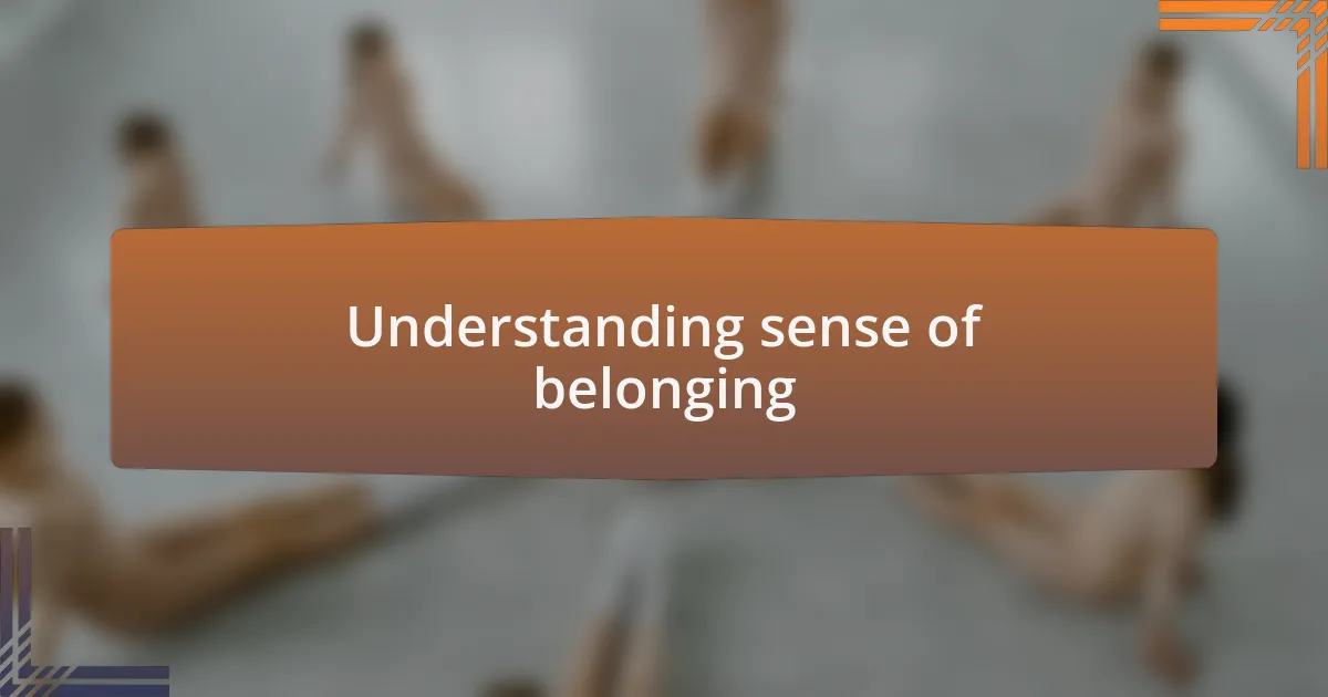 Understanding sense of belonging