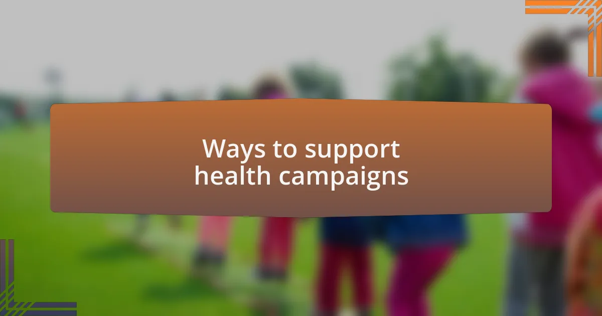 Ways to support health campaigns
